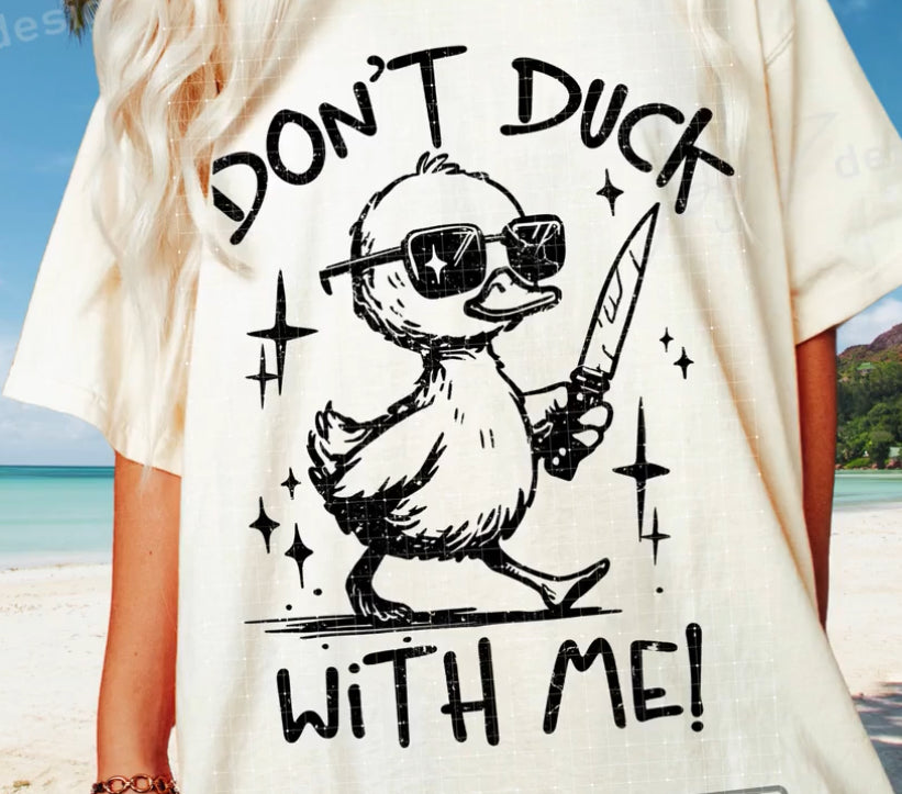 Don't Duck With Me!